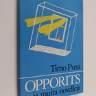 Timo Pusa : Opporits ja muita novelleja - pikkukuva 1