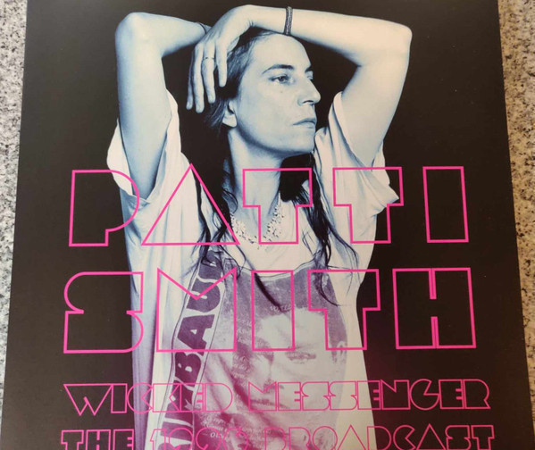 Patti Smith – Wicked Messenger -The 1996 Broadcast 2LP VINYL