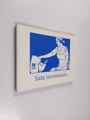 Minna ym. Saarni : Sata leivonnaista