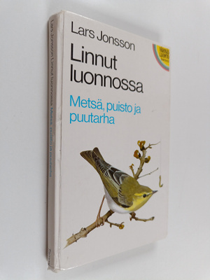 Lars Jonsson : Linnut luonnossa : Metsä, puisto ja puutarha