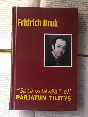 Fridrich Bruk - "Sata ystävää" eli parjatun tilitys (sid.)