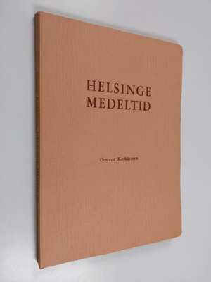 Gunvor Kerkkonen : Helsinge medeltid