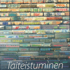 Ossi Naukkarinen ym. (toim.): Taiteistuminen - pikkukuva 1