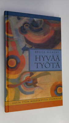 Bruce Hiebert : Hyvää työtä