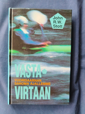 Stott,John R.W:  Vastavirtaan
