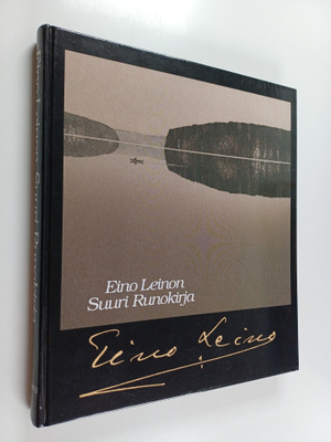 Eino Leino : Eino Leinon suuri runokirja