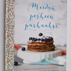 Piia Heinonen : Meidän perheen parhaaksi : herkullista ru... - pikkukuva 1