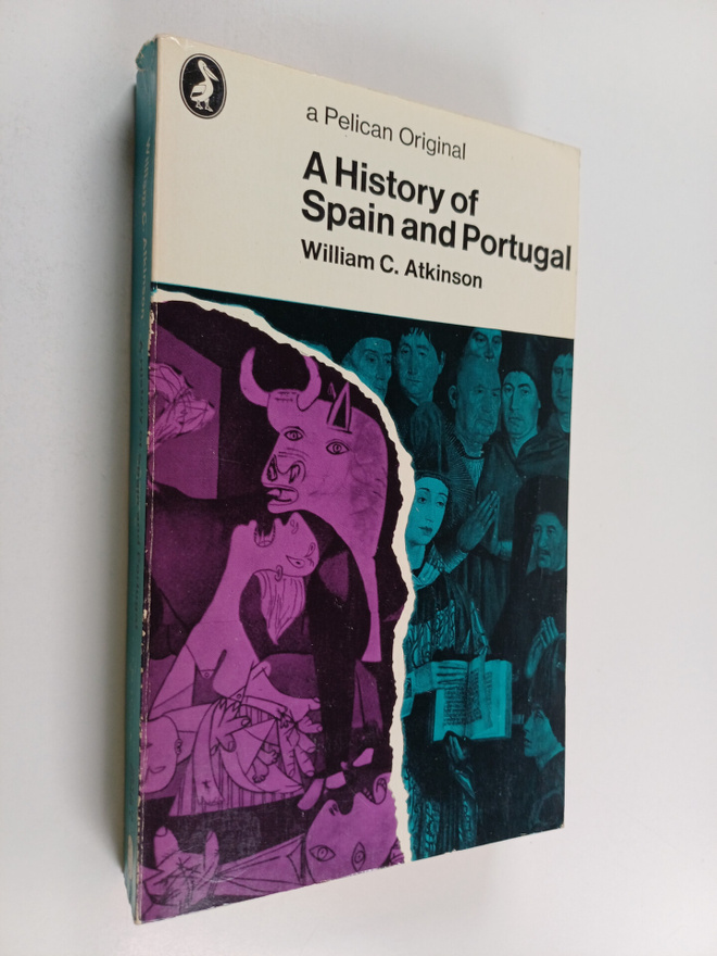 William Christopher Atkinson : A History of Spain & Portugal