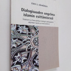 Esko Kähkönen : Dialogisuuden ongelma islamin esittämises... - pikkukuva 1
