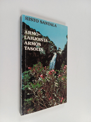 Risto Santala : Armolahjoista armon tasolta