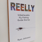Ryan Johnston : Reelly : Unbelievable Fly Fishing Guide S... - pikkukuva 1