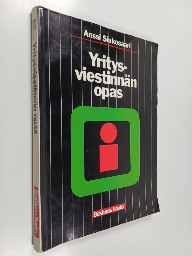 Anssi Siukosaari : Yritysviestinnän opas : yrityksen tied...