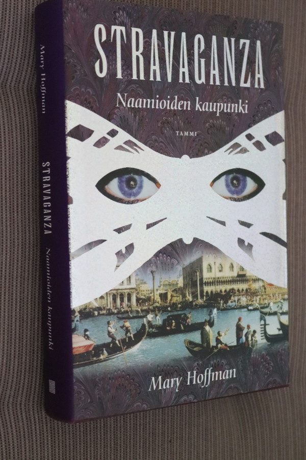 Mary Hoffman : Stravaganza Naamioiden kaupunki (1.p. 2003)