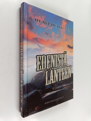 Olavi Heikkinen : Edenistä länteen