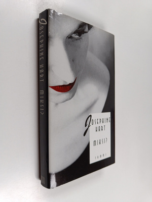 Josephine Hart : Miksi