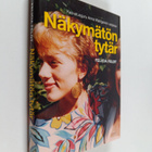 Felicia Feldt : Näkymätön tytär : kasvatusguru Anna Wahlg... - pikkukuva 1