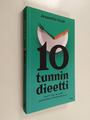 Jeannette Hyde : 10 tunnin dieetti : kevyt olo ja lisää e...