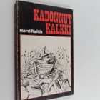 Harri Raitis : Kadonnut kalkki : kertomus tytöille ja poj... - pikkukuva 1