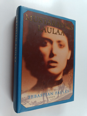 Sebastian Faulks : Mustarastas laulaa