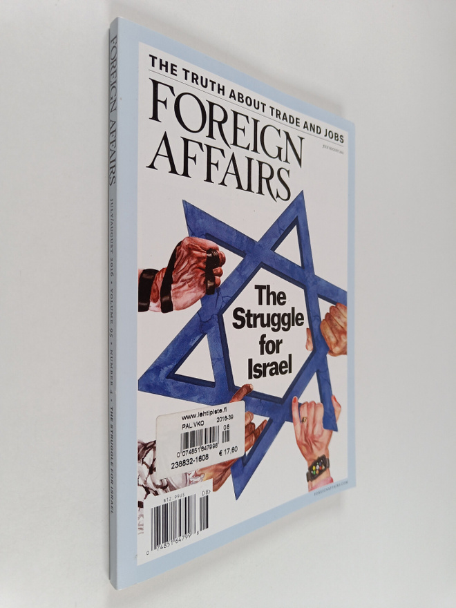 Foreign affairs july/august 2016 : The struggle for Israel