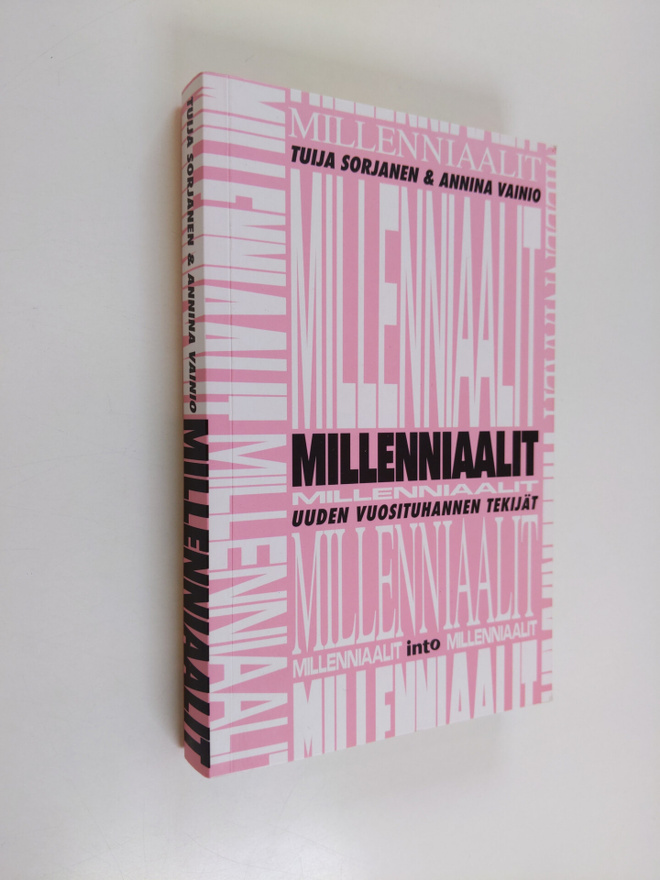 Tuija Sorjanen : Millenniaalit : uuden vuosituhannen tekijät