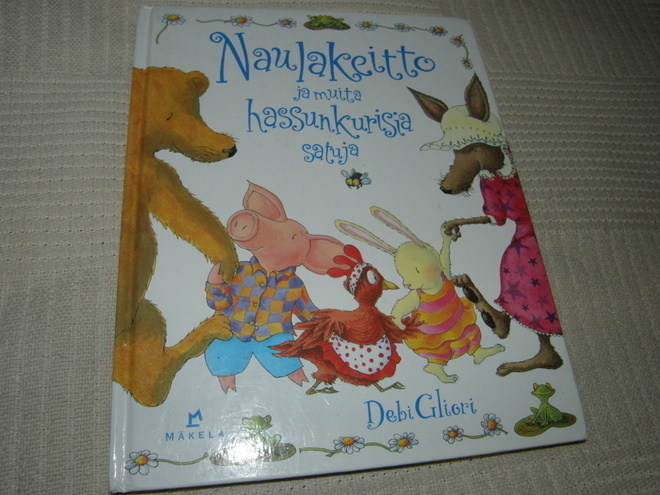 Debi Gliori Naulakeitto ja muita hassunkurisia satuja