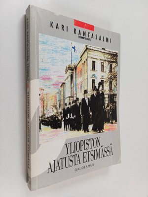 Kari Kantasalmi : Yliopiston ajatusta etsimässä