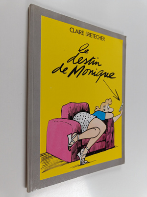 Claire Bretecher : Le destin de Monique