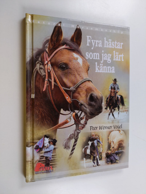 Peer Werner Vogel : Fyra hästar som jag lärt känna