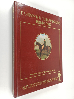 Max E. Ammann : L'Annee Hippique 1994/1995 : World Equest...