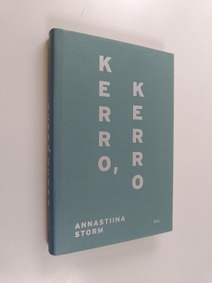 Annastiina Storm : Kerro, kerro