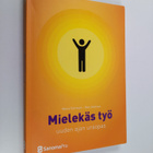 Maria Carlsson : Mielekäs työ : uuden ajan uraopas - pikkukuva 1