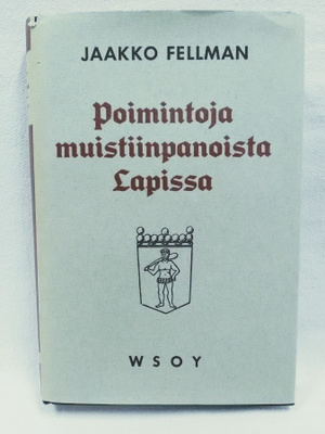 Poimintoja muistiinpanoista Lapissa - Jaakko Fellman (sid.)