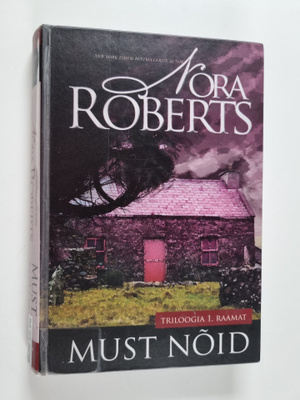 Nora Roberts : Must noid : triloogia 1. raamat