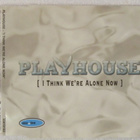 Playhouse • I Think We're Alone Now CD Maxi-Single - pikkukuva 1