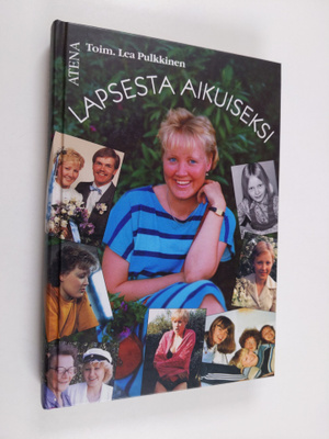 Lea (toim.) Pulkkinen : Lapsesta aikuiseksi