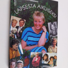 Lea (toim.) Pulkkinen : Lapsesta aikuiseksi - pikkukuva 1
