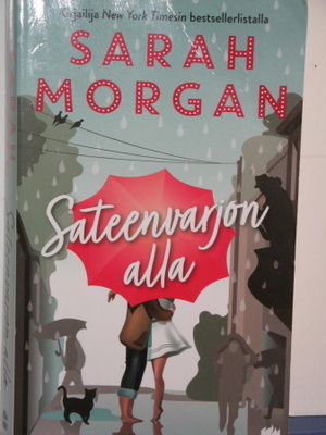 Sarah Morgan : Sateenvarjon alla