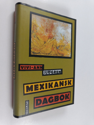 Vivi-Ann Sjögren : Mexikansk dagbok