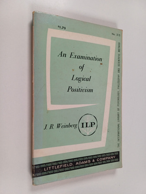 Julius Rudolph Weinberg : An examination of logical posit...
