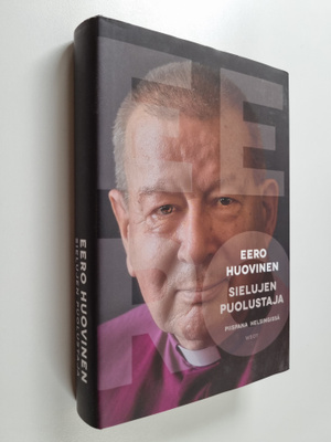 Eero Huovinen : Sielujen puolustaja : piispana Helsingissä
