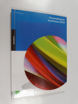 Vili Varjonen : Huumetilanne Suomessa 2014