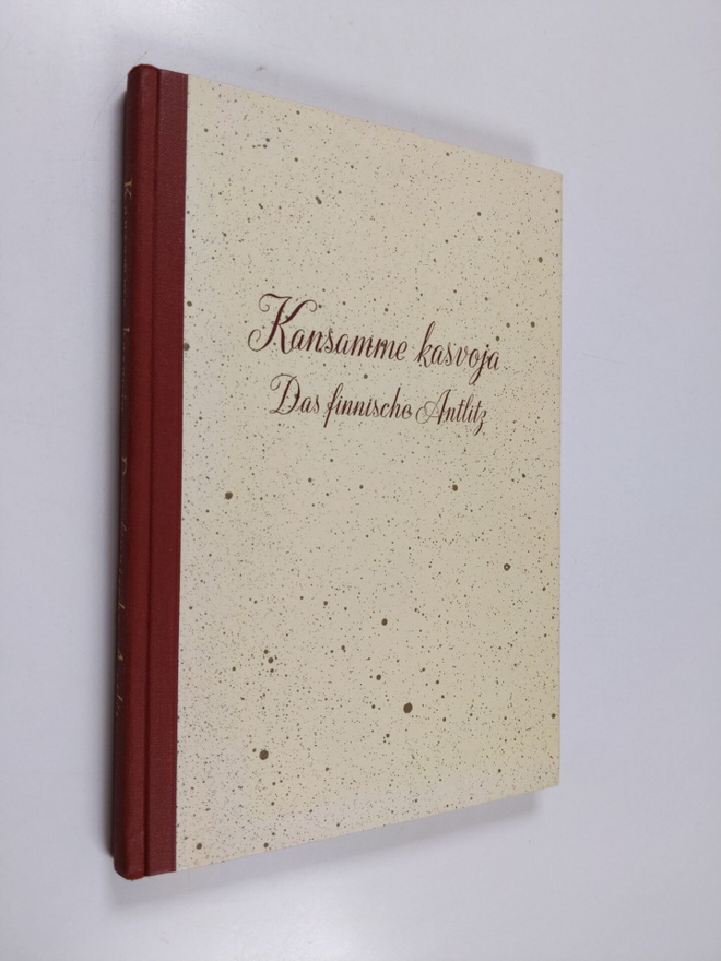 A. Matilainen : Kansamme kasvoja : in Werk- und Feierstun...