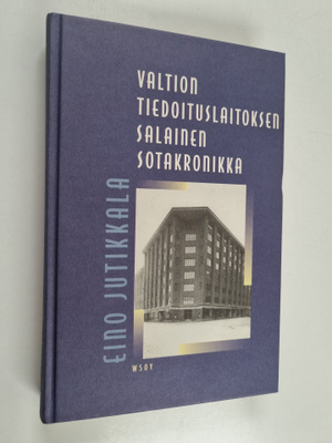 Eino Jutikkala : Valtion tiedotuslaitoksen salainen sotak...
