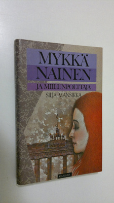 Silja Mansikka : Mykkä nainen ja miilunpolttaja