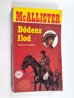 Tom Dutchman : McAllister : Dödens flod