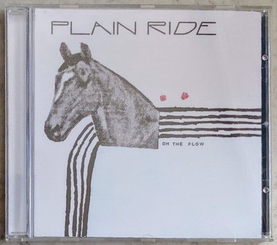PLAIN RIDE: Oh The Flow – MINT! - CD 2005 EKTRO-031