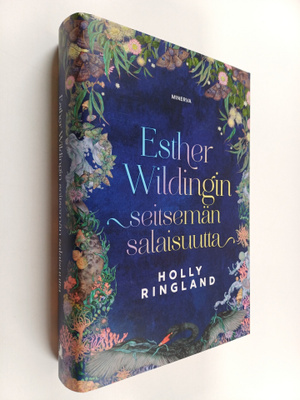 Holly Ringland : Esther Wildingin seitsemän salaisuutta