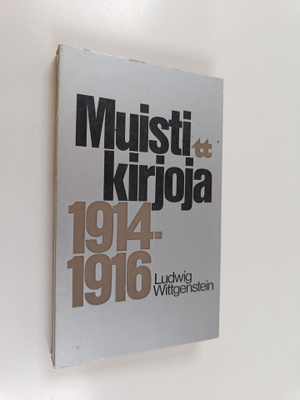 Ludwig Wittgenstein : Muistikirjoja 1914-1916