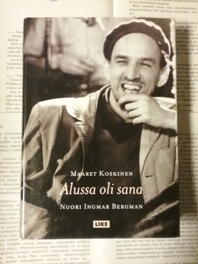 Maaret Koskinen - Alussa oli sana: Nuori Ingmar Bergman